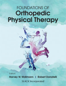 Foundations of Orthopedic Physical Therapy by Harvey W. Wallmann (Hardback)