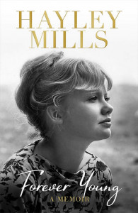 Forever Young: A Memoir by Hayley Mills - Signed Edition