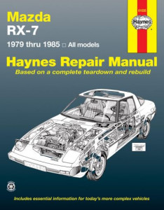 Mazda RX-7 for Mazda RX-7, GS, GSL & GSL-SE (1979-1985) Haynes Repair Manual (USA) by Haynes Publishing