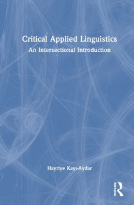 Critical Applied Linguistics by Hayriye Kayi-Aydar (Hardback)