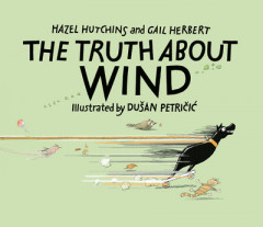 The Truth About Wind by Hazel Hutchins (Hardback)