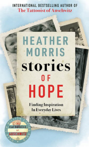 Stories of Hope by Heather Morris - Signed Edition