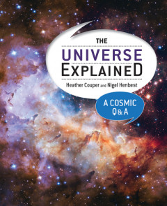 The Universe Explained by Heather Couper