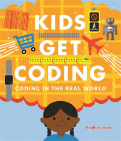 Coding in the Real World by Heather Lyons