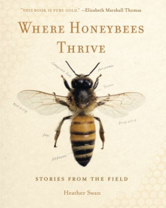 Where Honeybees Thrive (vol. 10) by Heather Swan