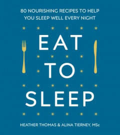 Eat to Sleep by Heather Thomas (Hardback)