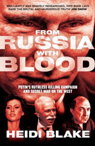 From Russia With Blood by Heidi Blake