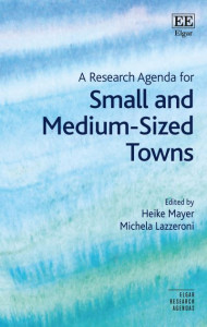 A Research Agenda for Small and Medium-Sized Towns by Heike Mayer (Hardback)