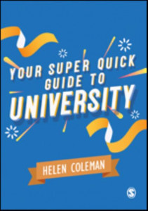 Your Super Quick Guide to University by Helen Coleman