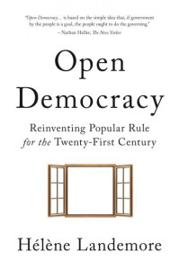 Open Democracy by Hélène Landemore