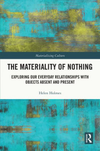 The Materiality of Nothing by Helen Holmes (Hardback)