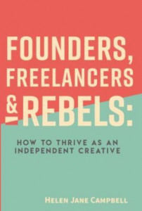 Founders, Freelancers & Rebels by Helen Jane Campbell