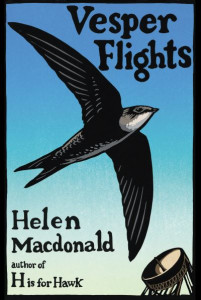 Vesper Flights by Helen Macdonald (Hardback)