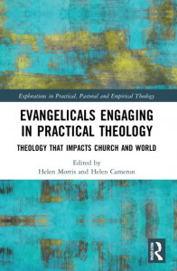 Evangelicals Engaging in Practical Theology by Helen D. Morris