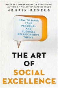 The Art of Social Excellence by Henrik Fexeus