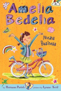 Amelia Bedelia Chapter Book #1: Amelia Bedelia Means Business by Herman Parish