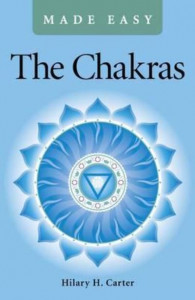 The Chakras Made Easy by Hilary Carter