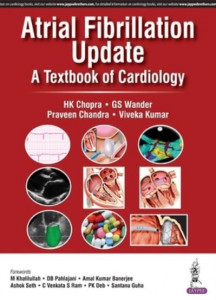 Atrial Fibrillation Update: A Textbook of Cardiology by HK Chopra (Hardback)