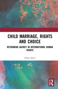 Child Marriage, Rights, and Choice by Hoko Horii