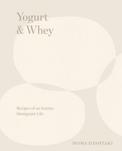 Yogurt & Whey by Homa Dashtaki (Hardback)