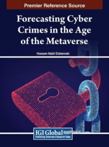 Forecasting Cyber Crimes in the Age of the Metaverse by Hossam Nabil Elshenraki (Hardback)