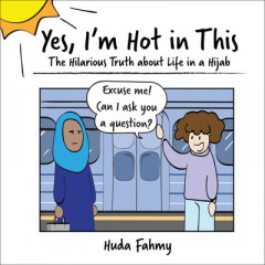 Yes, I'm Hot in This by Huda Fahmy (Hardback)
