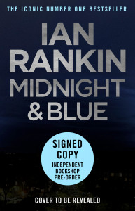 Midnight and Blue by Ian Rankin - Signed Indies Exclusive Edition
