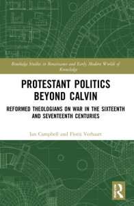 Protestant Politics Beyond Calvin by Ian Campbell