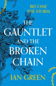 The Gauntlet and the Broken Chain (Book 1) by Ian Green