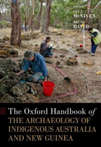 The Oxford Handbook of the Archaeology of Indigenous Australia and New Guinea by Ian J. McNiven (Hardback)
