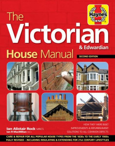 The Victorian & Edwardian House Manual by Ian Alistair Rock (Hardback)