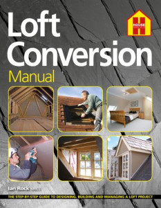 The Loft Conversion Manual by Ian Rock