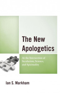 The New Apologetics by Ian S. Markham