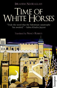 Time of White Horses by Ibrahim Nasr Allah
