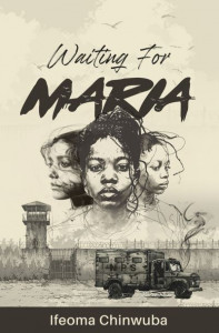 Waiting For Maria by Ifeoma Chinwuba (Hardback)