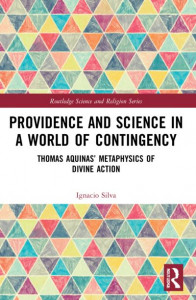 Providence and Science in a World of Contingency by Ignacio Alberto Silva