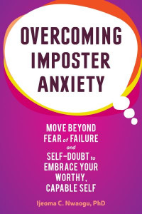 Overcoming Imposter Anxiety by Ijeoma Nwaogu