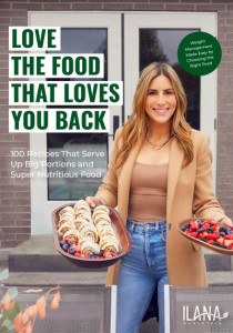 Love the Food That Loves You Back by Ilana Muhlstein (Hardback)