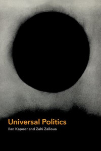 Universal Politics by Ilan Kapoor (Hardback)