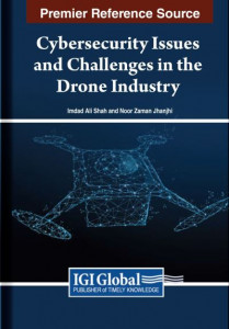 Cybersecurity Issues and Challenges in the Drone Industry by Imdad Ali Shah (Hardback)
