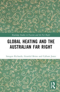 Global Heating and the Australian Far Right by Imogen Richards (Hardback)