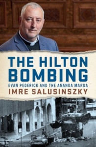 The Hilton Bombing by Imre Salusinszky