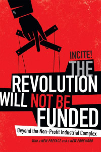 The Revolution Will Not Be Funded by INCITE!