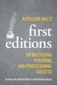 Napoleon Hill's First Editions: On Mastering Personal and Professional Success by Inc. Staff of Entrepreneur Media