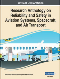 Research Anthology on Reliability and Safety in Aviation Systems, Spacecraft, and Air Transport by Information Resources Management Association (Hardback)