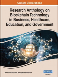 Research Anthology on Blockchain Technology in Business, Healthcare, Education, and Government by Information Resources Management Association (Hardback)