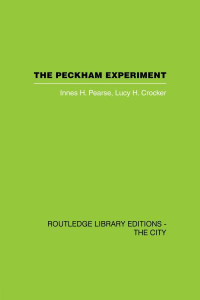 The Peckham Experiment PBD by InnesH. Pearse