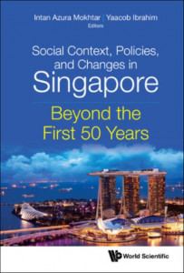 Social Context, Policies, and Changes in Singapore by Intan Azura Mokhtar (Hardback)