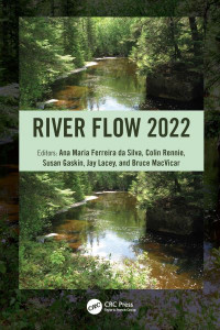 River Flow 2022 by International Conference on Fluvial Hydraulics (Hardback)