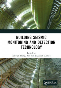 Building Seismic Monitoring and Detection Technology by International Conference on Structural Seismic Resistance, Monitoring and Detection (Hardback)